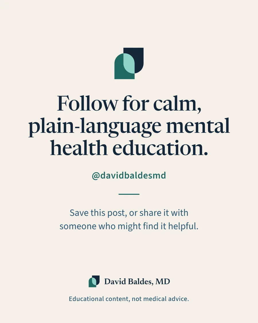 Closing slide on a sand background with the logo mark (two overlapping arches). Text: "Follow for calm, plain-language mental health education." Below it, the Instagram handle "@davidbaldesmd" in green. Then: "Save this post, or share it with someone who might find it helpful." David Baldes, MD logo and the note "Educational content, not medical advice."